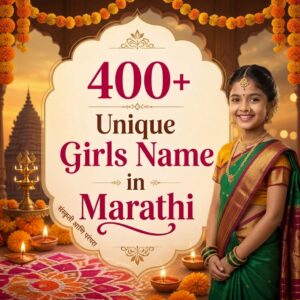 400+ Unique Girls Name in Marathi – Sweet, Short & Funny (A to Z List with Meanings)